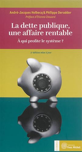 9782364290594: La dette publique, une affaire rentable ?: A qui profite le systme ?