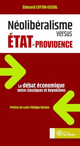 Stock image for N olib ralisme versus  tat-providence (Economie): Le d bat  conomique entre classiques et keyn siens for sale by WorldofBooks