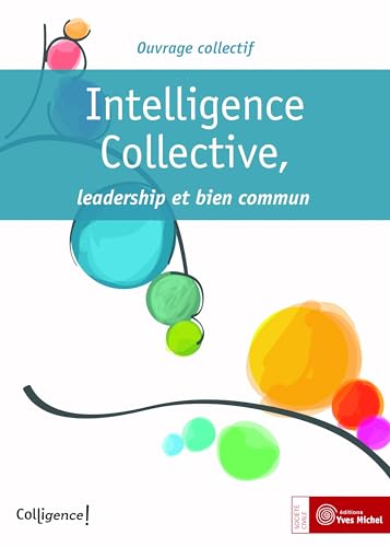 9782364290860: Intelligence collective, leadership et bien commun