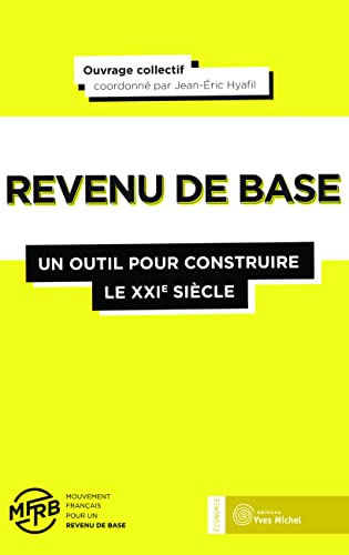 Beispielbild fr Revenu de Base : un Outil pour Construire le Xxie Siecle (le) zum Verkauf von medimops