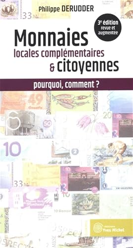 Beispielbild fr Monnaies locales complmentaires et citoyennes: Pour relever les dfis humains et cologiques [Broch] Holbecq, Andr-Jacques; Derudder, Philippe et Rabhi, Pierre zum Verkauf von BIBLIO-NET