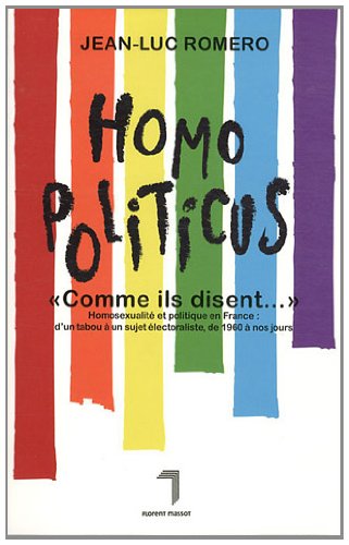 Stock image for Homopoliticus : Homosexualit et politique en France (French Edition) for sale by ThriftBooks-Dallas