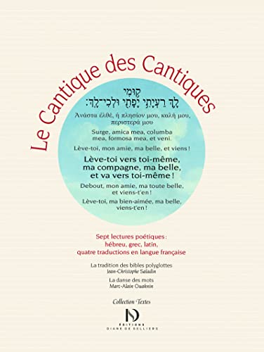 Beispielbild fr Le cantique des Cantiques, dition polyglotte - 7 lectures potiques : hbreu, grec, latin et quatre zum Verkauf von Gallix