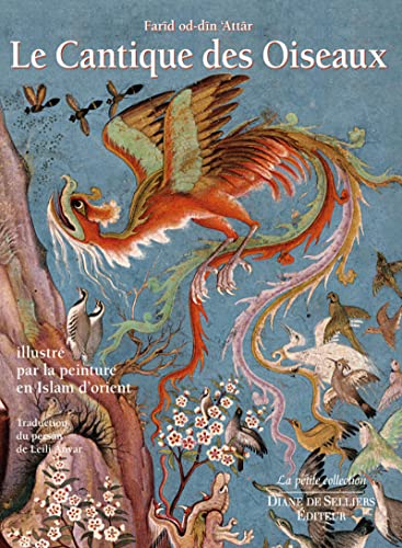 Stock image for Le Cantique des Oiseaux - Illustr par la peinture en Islam d'orient for sale by Gallix