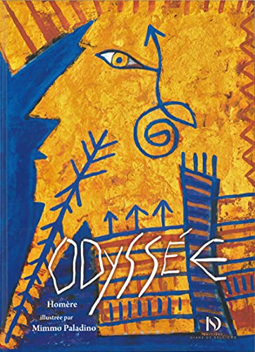 Stock image for L'ODYSSEE D'HOMERE ILLUSTREE PAR MIMMO PALADINO for sale by Librairie Guillaume Bude-Belles Lettres