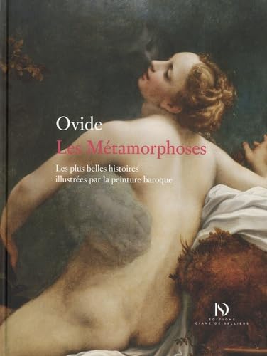 Imagen de archivo de Les Mtamorphoses - Les plus belles histoires illustres par la peinture baroque a la venta por Gallix