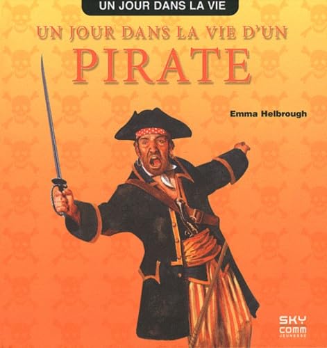 Beispielbild fr UN JOUR DANS LA VIE D'UN PIRATE zum Verkauf von medimops