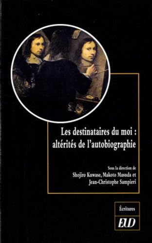 Stock image for Les destinataires du moi Alterites de l'autobiographie for sale by Librairie La Canopee. Inc.