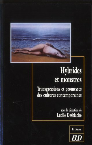 Beispielbild fr Hybrides et monstres Transgressions et promesses des cultures zum Verkauf von Librairie La Canopee. Inc.