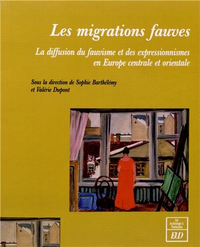 Beispielbild fr Les migrations fauves La diffusion du fauvisme et des expression zum Verkauf von Librairie La Canopee. Inc.