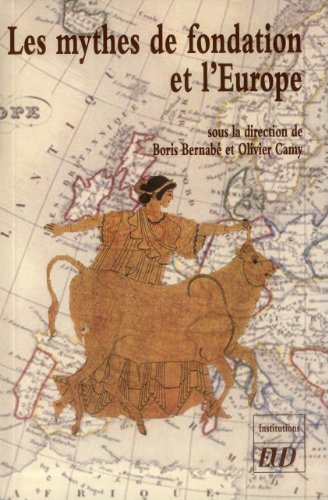 Imagen de archivo de Les mythes de fondation et l'Europe Actes du colloque interna a la venta por Librairie La Canopee. Inc.