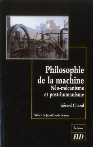 Beispielbild fr Philosophie de la machine Neo mecanisme et post humanisme zum Verkauf von Librairie La Canopee. Inc.