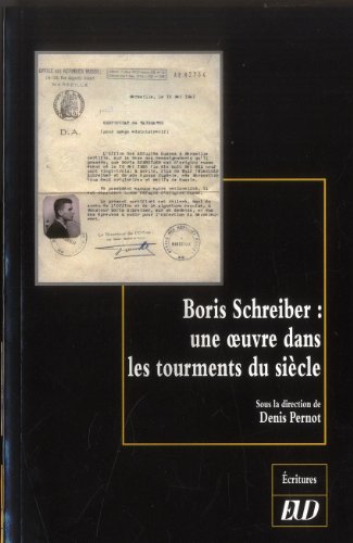 Beispielbild fr Boris Schreiber : Une oeuvre dans les tourments du sicle zum Verkauf von Revaluation Books