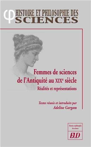 9782364410817: Femmes de sciences de l'Antiquit au XIXe sicle: Ralits et reprsentations