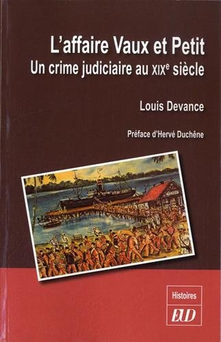 Beispielbild fr L'affaire Vaux et Petit Un crime judiciaire du XIXe siecle zum Verkauf von Librairie La Canopee. Inc.