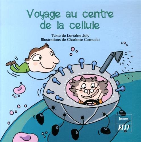 Beispielbild fr Voyage au centre de la cellule zum Verkauf von Librairie La Canopee. Inc.