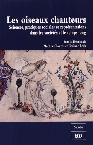 Stock image for Les oiseaux chanteurs Sciences pratiques sociales et representa for sale by Librairie La Canopee. Inc.