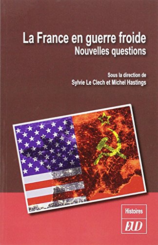 9782364411098: La France en guerre froide: Nouvelles questions
