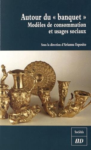 Stock image for Autour du banquet Modeles de consommation et usages sociaux for sale by Librairie La Canopee. Inc.