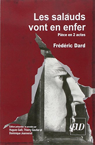 Beispielbild fr Les Salauds Vont En Enfer : Pice En 2 Actes zum Verkauf von RECYCLIVRE