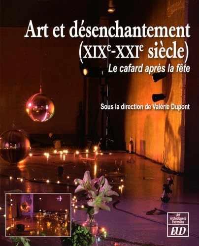 Beispielbild fr Art et desenchantement Le cafard apres la fete XIXe XXIe siecles zum Verkauf von Librairie La Canopee. Inc.