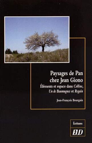 9782364411586: Paysages de Pan chez Jean Giono: Elments et espace dans Colline, Un de Baumugnes et Regain