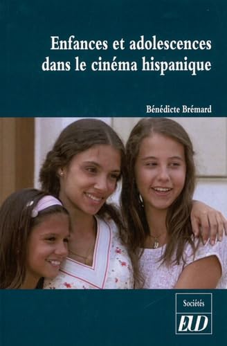 Beispielbild fr Enfances et adolescences dans le cinema hispanique zum Verkauf von Librairie La Canopee. Inc.