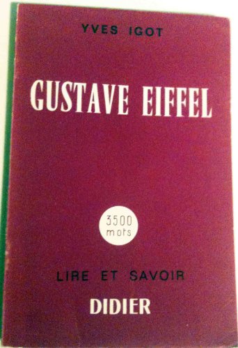 Beispielbild fr Gustave Eiffel La construction d'une carriere d'ingenieur zum Verkauf von Librairie La Canopee. Inc.