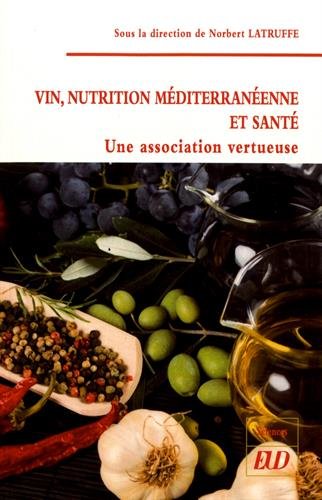 Beispielbild fr Vin, nutrition mditerranenne et sant : Une association vertueuse zum Verkauf von medimops