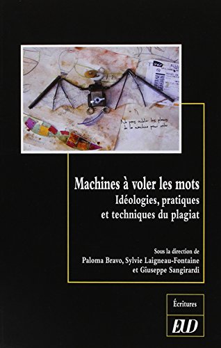 9782364412460: Machines  voler les mots: Idologies, pratiques et techniques du plagiat