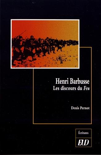 Beispielbild fr Henri barbusse : les discours du feu zum Verkauf von Gallix