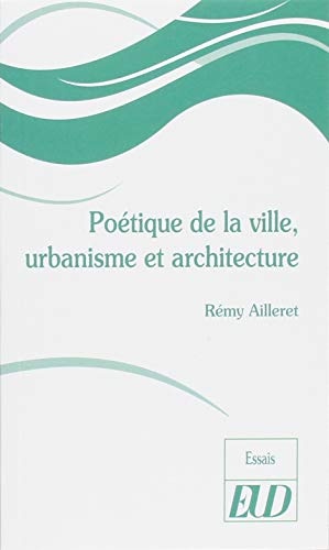 Beispielbild fr Potique de la ville, urbanisme et architecture Ailleret, Rmy et Ricciotti, Rudy zum Verkauf von BIBLIO-NET