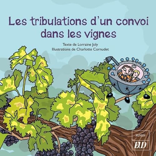 Imagen de archivo de Les tribulations d'un convoi dans les vignes a la venta por Revaluation Books