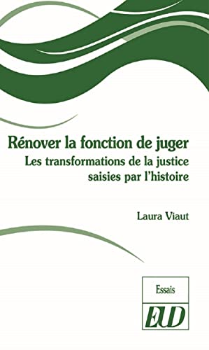 Stock image for Rnover la fonction de juger : Les transformations de la justice saises par l'histoire for sale by medimops
