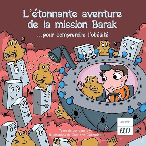 Beispielbild fr L'tonnante aventure de la mission Barak: . pour comprendre l'obsit [Broch] Joly, Lorraine et Cornudet, Charlotte zum Verkauf von BIBLIO-NET