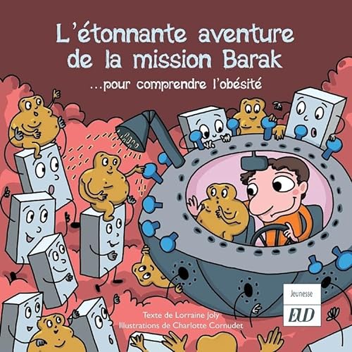 Stock image for L'tonnante aventure de la mission Barak: . pour comprendre l'obsit [Broch] Joly, Lorraine et Cornudet, Charlotte for sale by BIBLIO-NET
