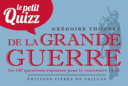 9782364450264: Petit Quizz De La Grande Guerre