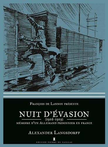 Stock image for Nuit D'vasion En France : Souvenirs D'un Allemand Prisonnier En France (1916-1919). Fluchtnchte In for sale by RECYCLIVRE