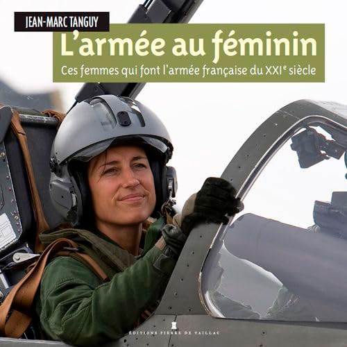 Beispielbild fr L'Arme au fminin - Ces femmes qui font l'arme f zum Verkauf von Ammareal