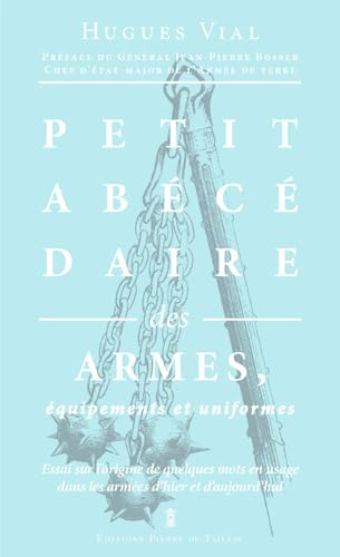 Stock image for PETIT ABECEDAIRE DES ARMES for sale by medimops