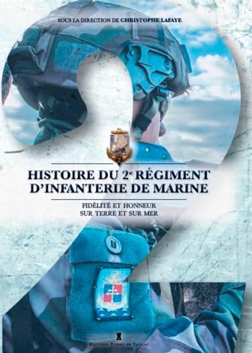 Beispielbild fr Histoire du 2e r giment d'infanterie de marine zum Verkauf von Librairie A LA PAGE