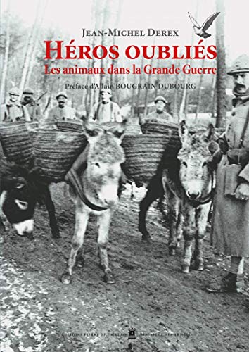 Beispielbild fr Hros oublis : Les animaux dans la Grande Guerre zum Verkauf von medimops