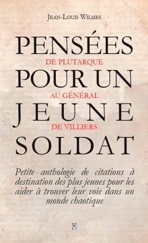 Pensees Pour Un Jeune Soldat De Plutarque Au Gen Abebooks Wilmes Jean Louis Pensees Pour Un Jeune Soldat De Plutarque Au Gen Abebooks Wilmes Jean Louis