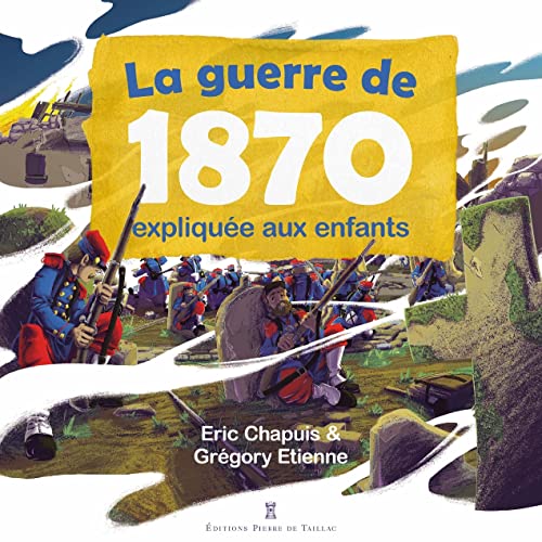 Stock image for La guerre de 1870 explique aux enfants for sale by medimops