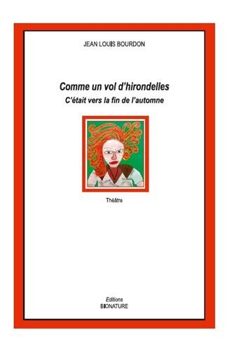 Stock image for Comme un vol d'hirondelles : C'tait vers la fin de l'automne for sale by Ammareal