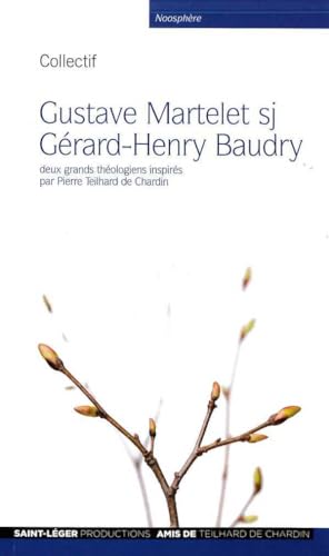 Stock image for Gustave Martelet sj, Grard-Henry Baudry : deux grands thologiens inspirs par Pierre Teilhard de Chardin [Broch] Anonyme for sale by BIBLIO-NET