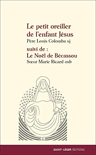 Beispielbild fr Le petit oreiller de l'enfant Jsus ; Le Nol de Bcassou zum Verkauf von Librairie Th  la page