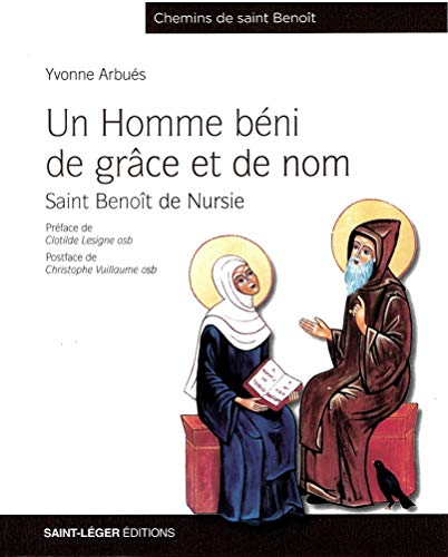 Beispielbild fr Un Homme bni de grce et de nom - Saint Benot de Nursie zum Verkauf von medimops