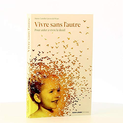 Stock image for Vivre sans l autre - Pour aider  vivre le deuil for sale by medimops