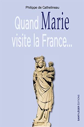 Beispielbild fr Quand Marie visite la France. [Broch] Cathelineau, Philippe de zum Verkauf von BIBLIO-NET